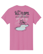 No Flips, All Flops Tee Shirt